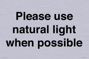Please use natural light when possible